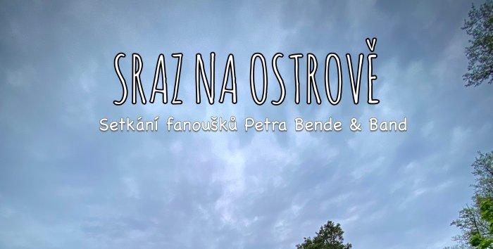 Z obýváku k táboráku - setkání fanklubu Petra Bende